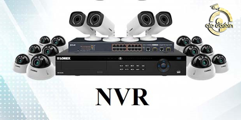 تفاوت دستگاه ان وی آر (NVR) و دی وی آر (DVR)